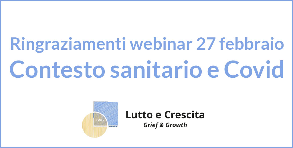 Ringraziamenti webinar 27 febbraio – Contesto sanitario e Covid